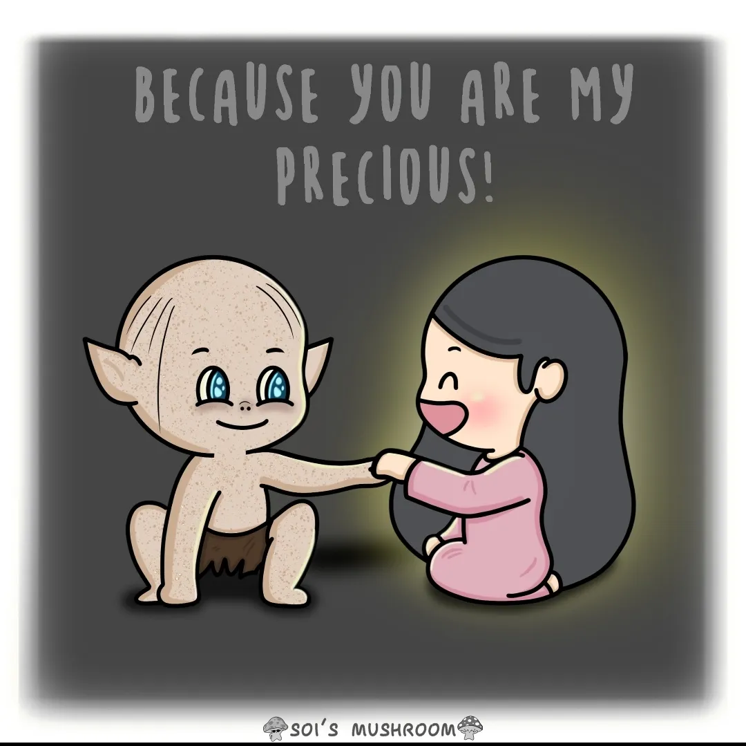 MY PRECIOUS!