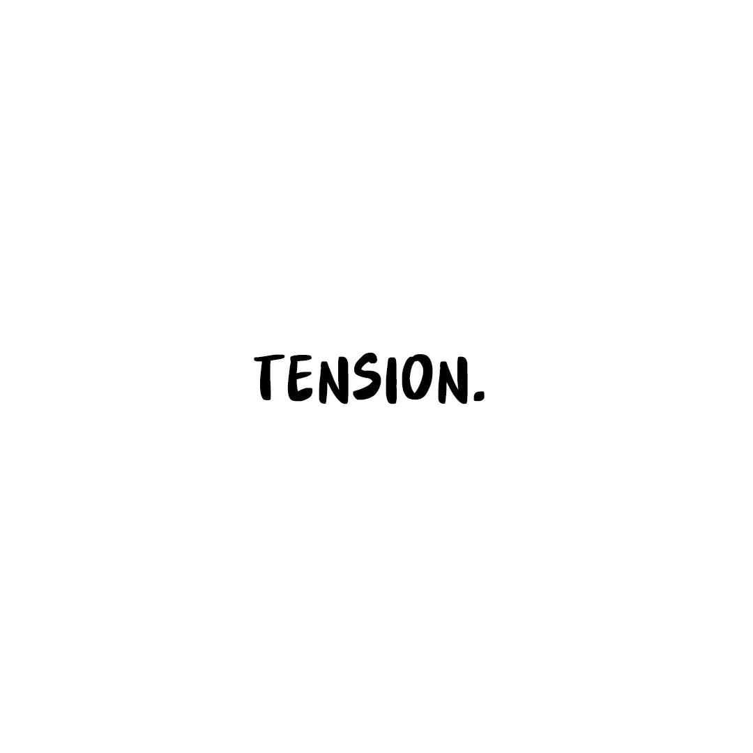 Tension