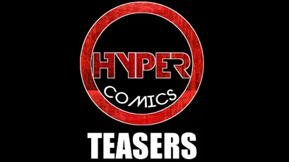 HYPER COMICS TEASERS